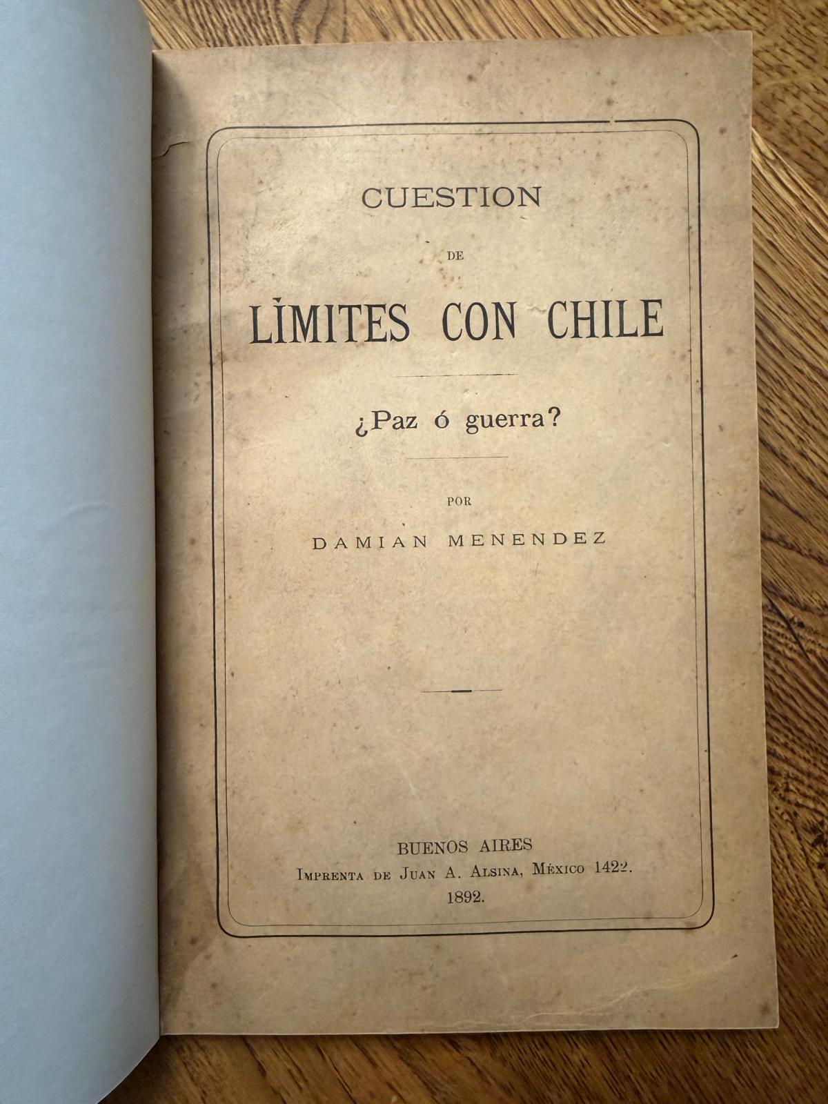 "CUESTIÓN DE LÍMITES CON CHILE" Paz o Guerra por Damián Menéndez.