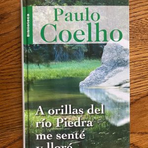 A ORILLAS DEL RÍO PIEDRA ME SENTÉ Y LLORÉ de Paulo Coelho
