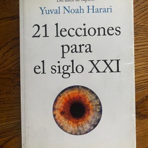 21 LECCIONES PARA EL SIGLO XXI de Yuval Noah Harari