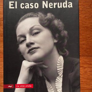 EL CASO NERUDA de Roberto Ampuero 2008