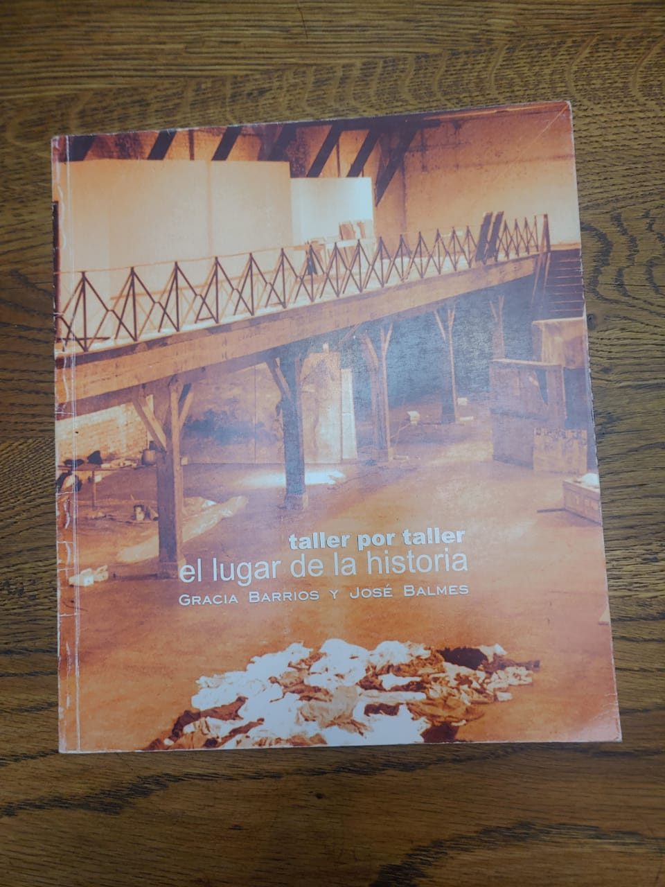 TALLER POR TALLER. EL LUGAR DE LA HISTORIA de Gracia Barrios y José Balmes