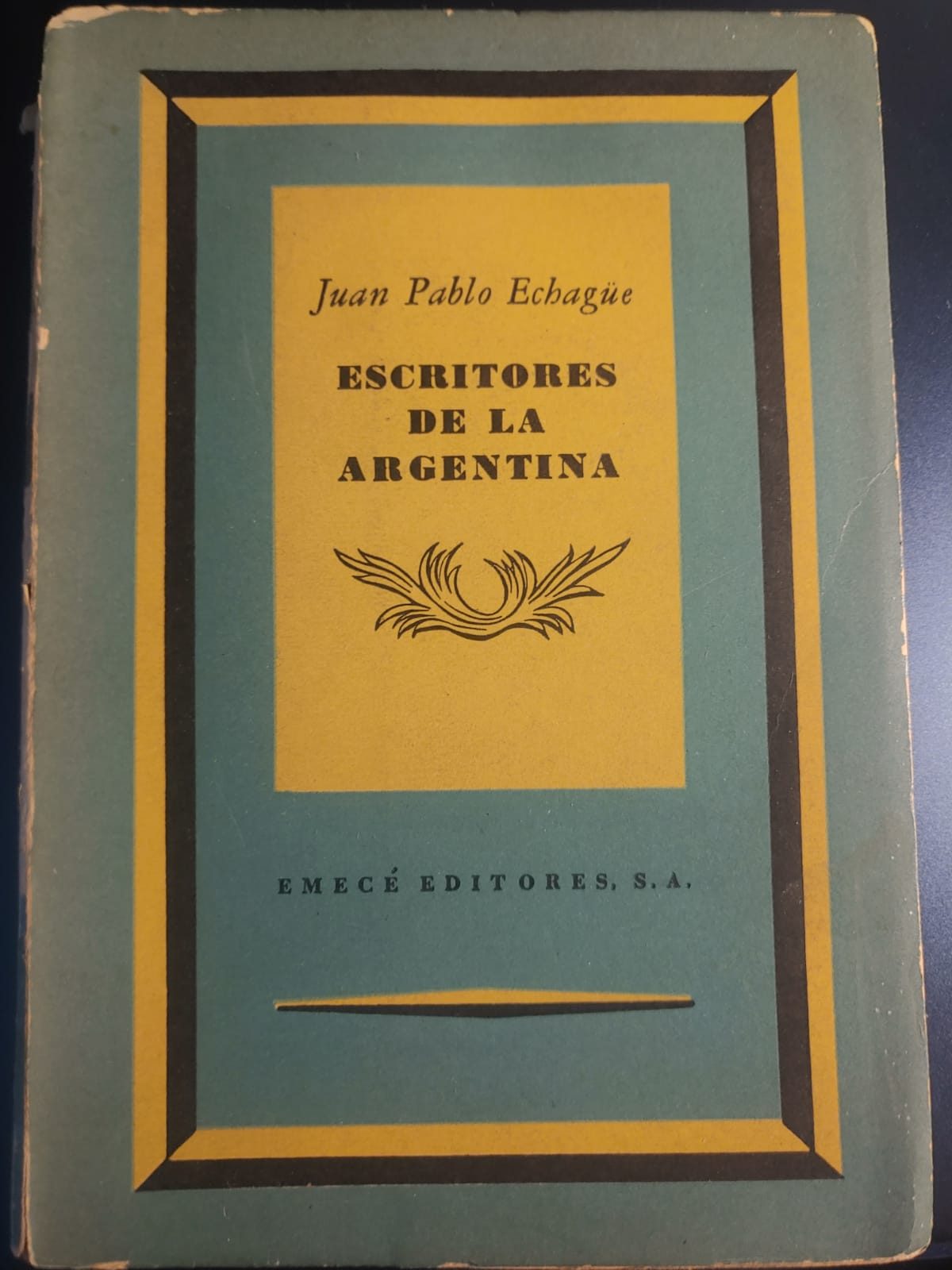 ESCRITORES DE LA ARGENTINA de Juan Pablo Echagüe. Primera edición