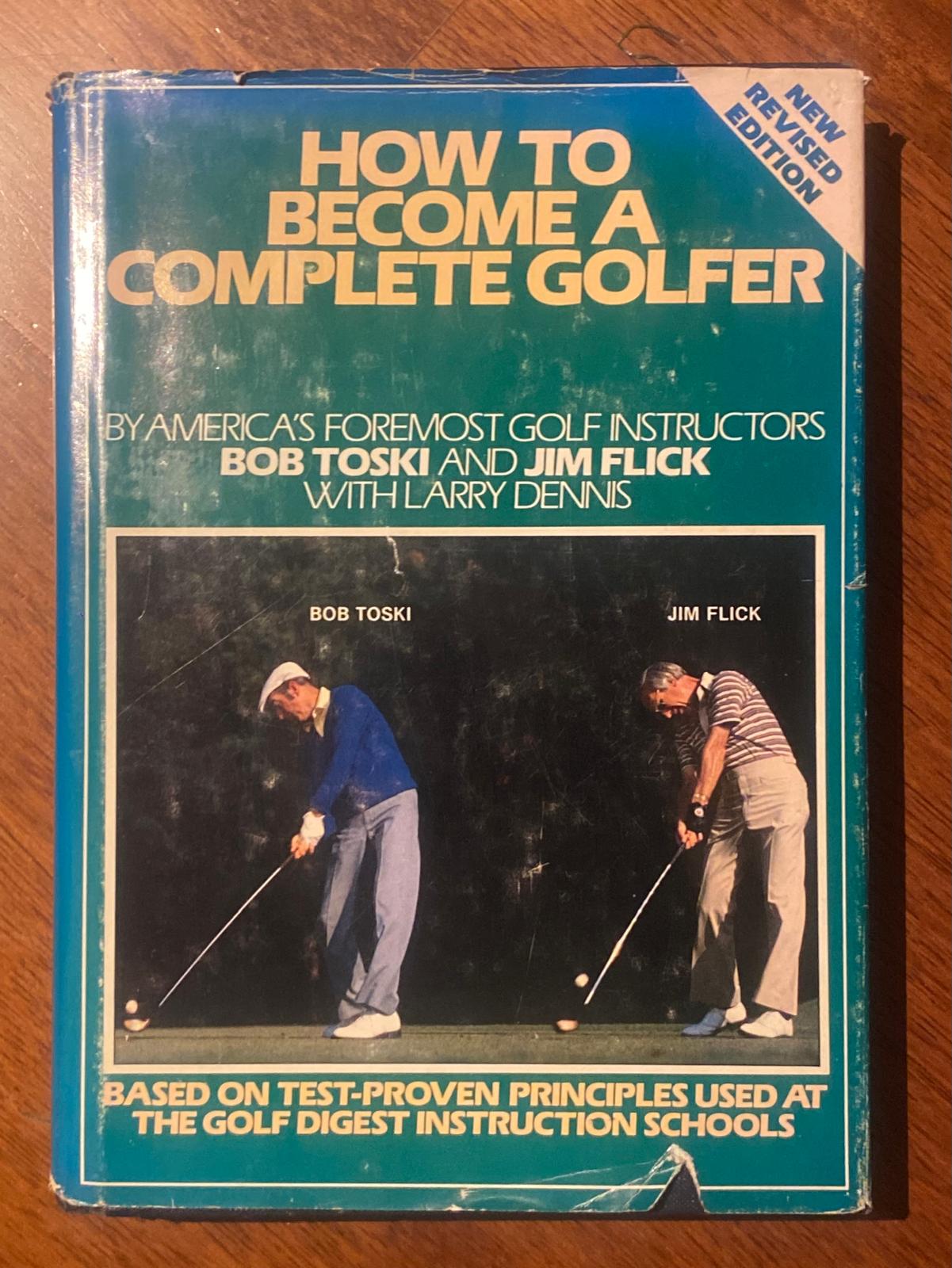 HOW TO BECOME A COMPLETE GOLFER by Bob Toski & Jim Flick