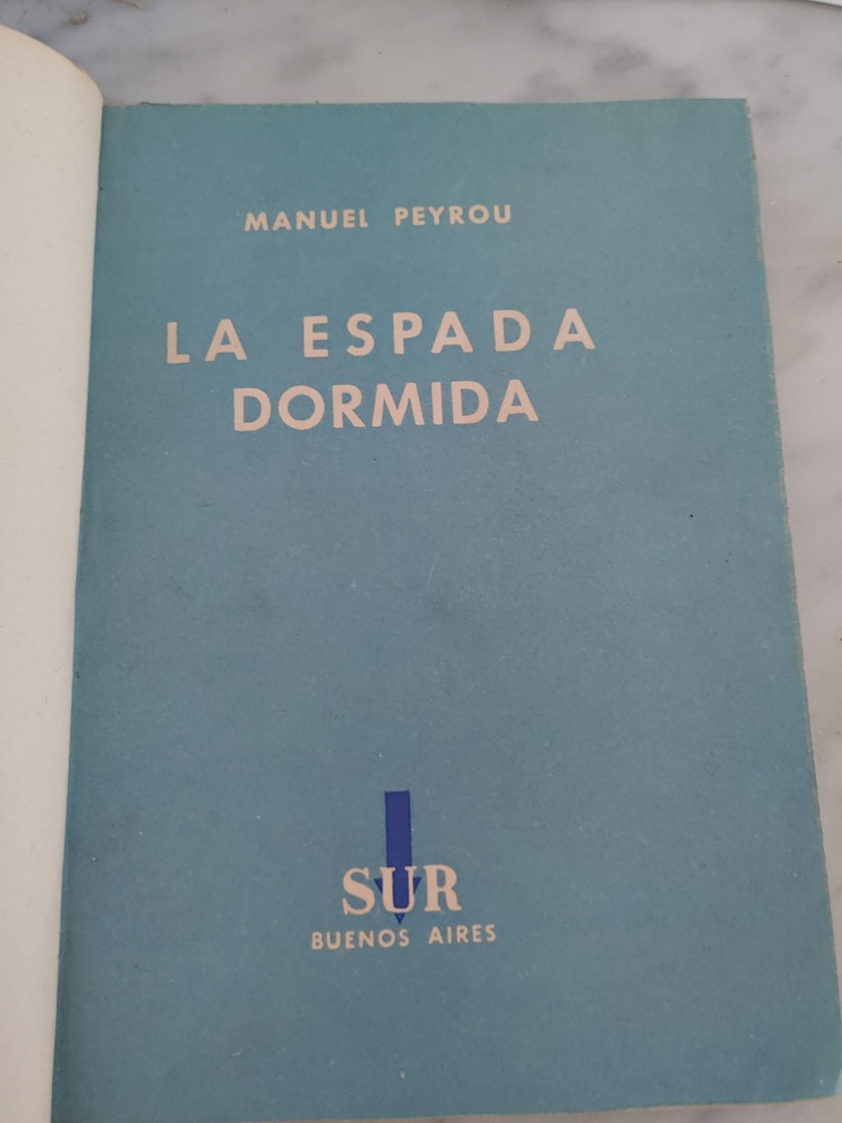 LA ESPADA DORMIDA de Manuel Peyrou 1944. Primera edición