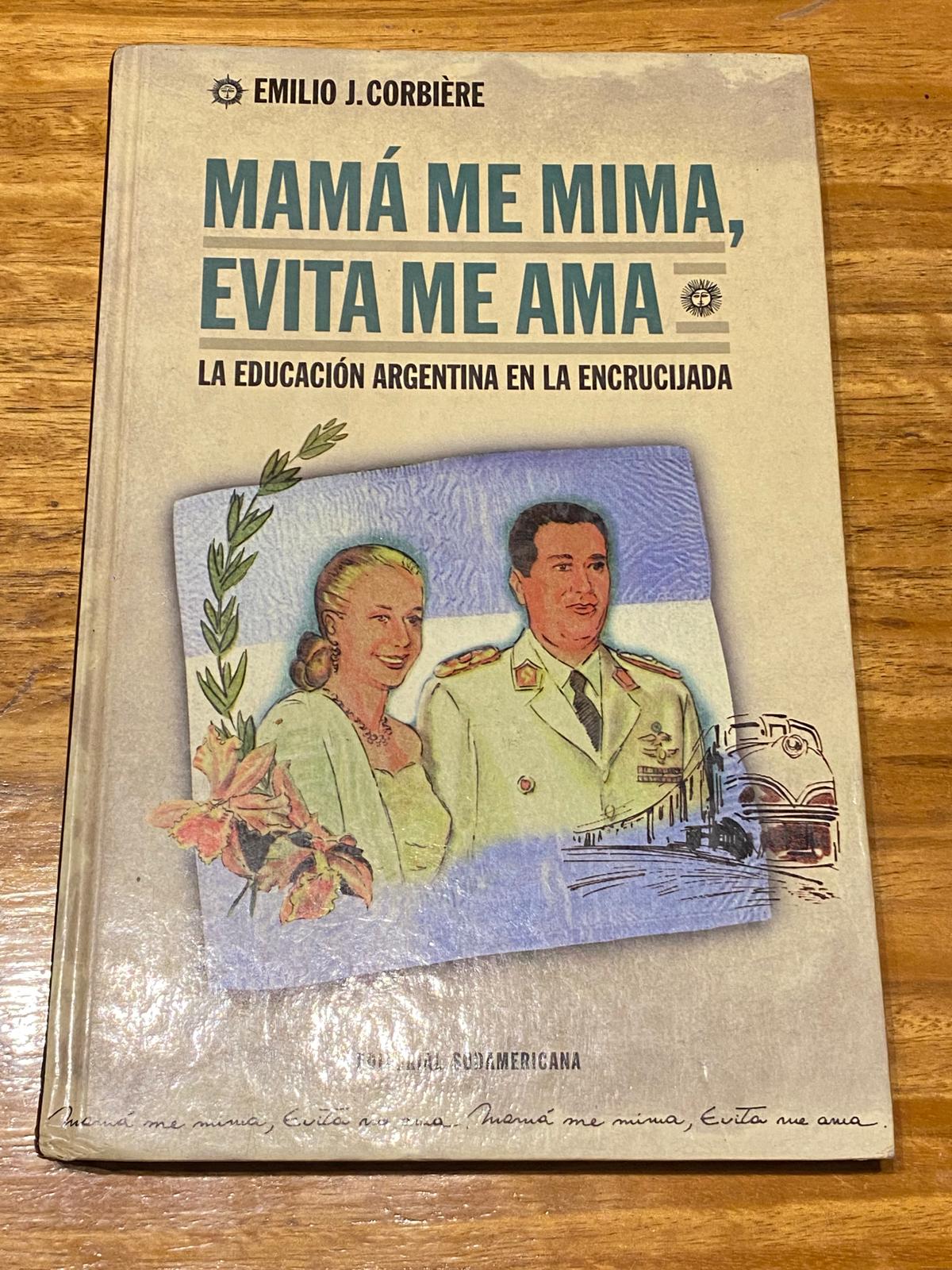 MAMÁ ME MIMA, EVITA ME AMA: LA EDUCACIÓN ARGENTINA EN LA ENCRUCIJADA
