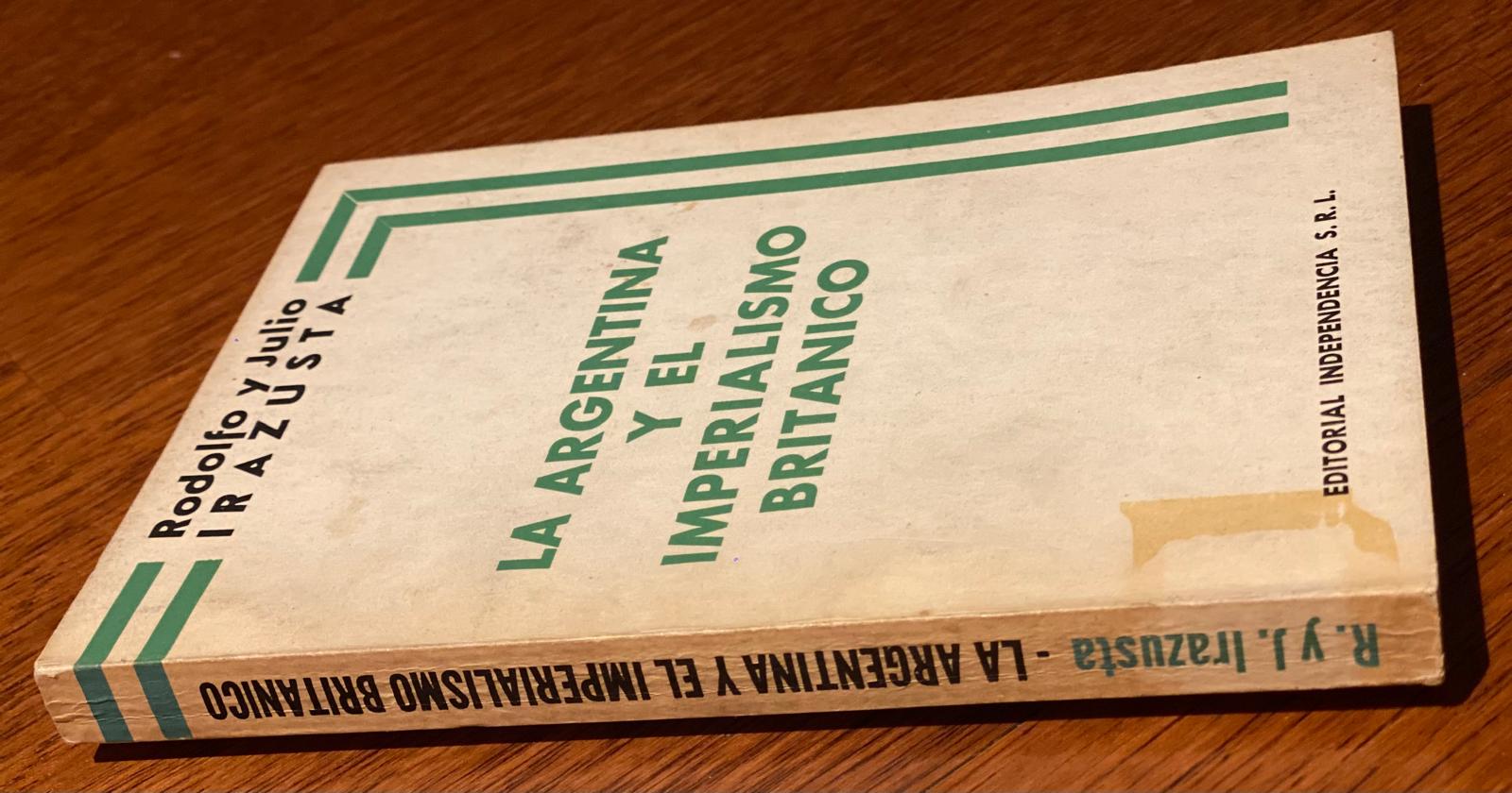 LA ARGENTINA Y EL IMPERIALISMO BRITÁNICO de Rodolfo y Julio Irazusta (Segunda Edición Julio 1982) - Imagen 3