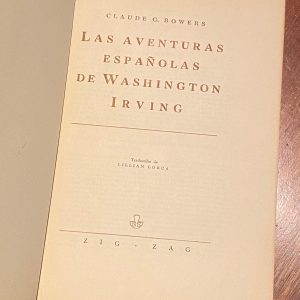 LAS AVENTURAS ESPAÑOLAS DE WASHINGTON IRVING de Claude G. Bowers 1946